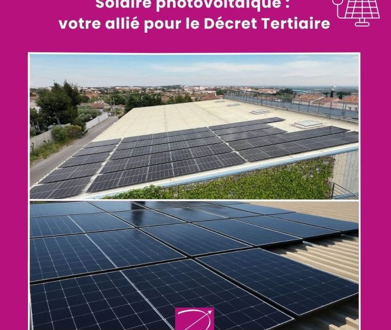 🏢 Décret Tertiaire : et si le solaire photovoltaïque vous aidait à atteindre les -40% d’ici 2030 ?